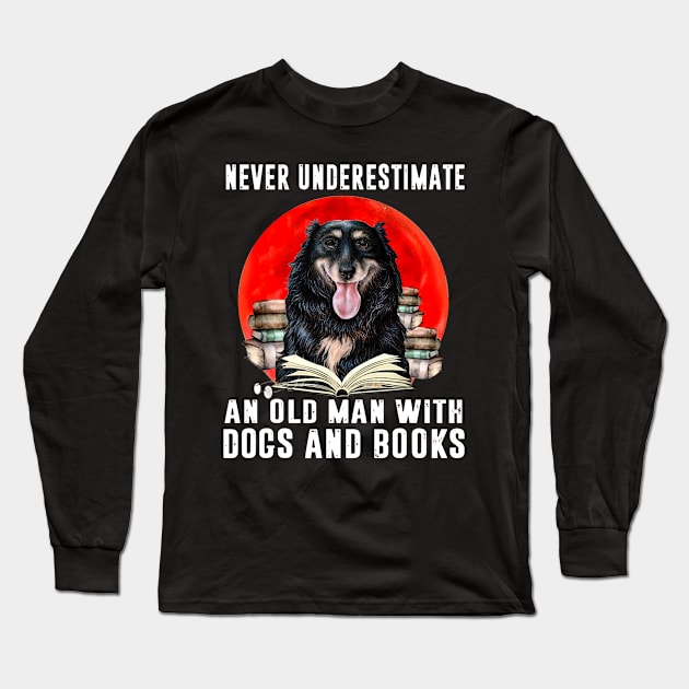 Never Understimate An Old Man With Dogs & Books Long Sleeve T-Shirt by Hound mom